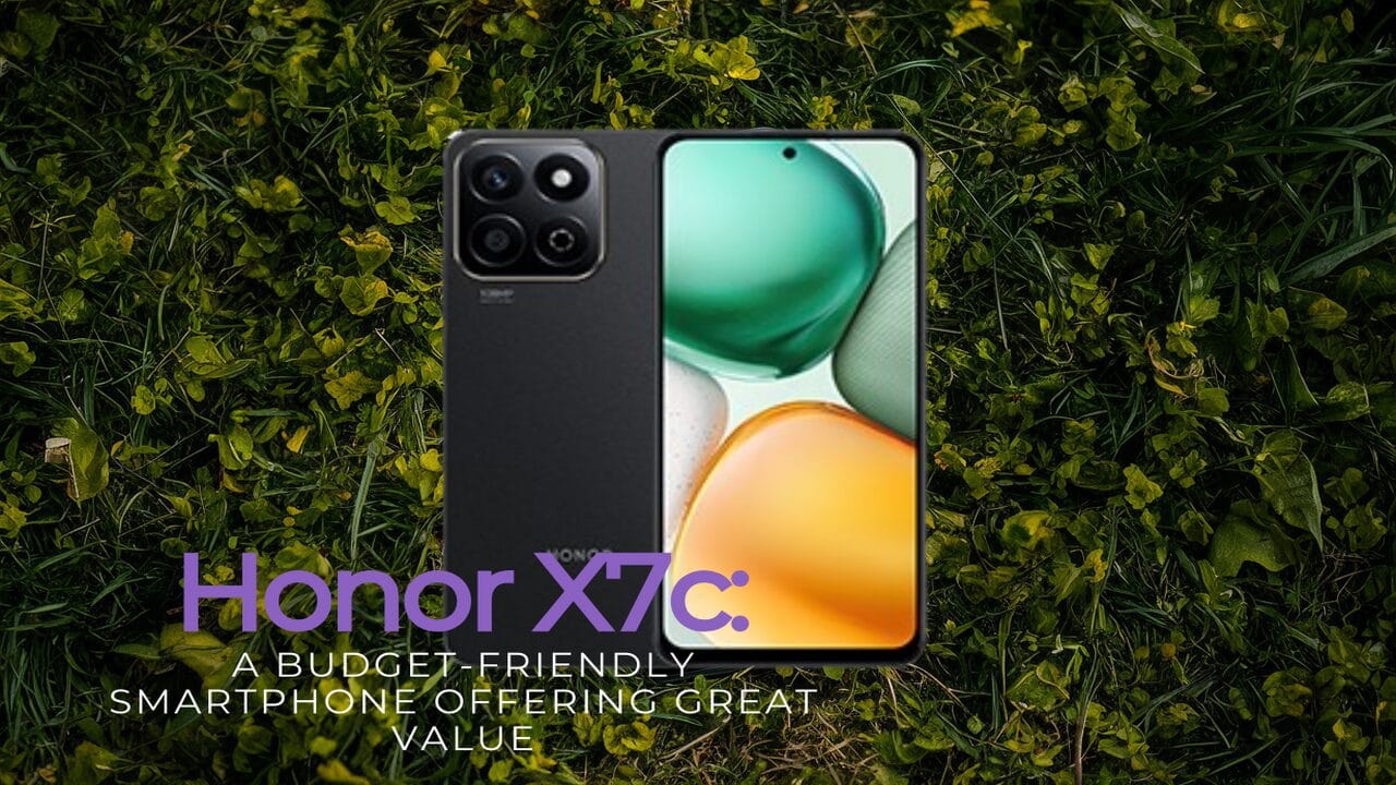 Honor X7c: A Budget-Friendly Smartphone Offering Great Value